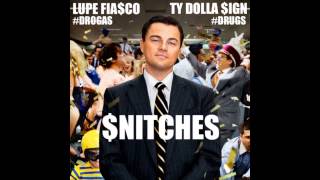 Lupe Fiasco &amp; Ty Dolla Sign - Snitches