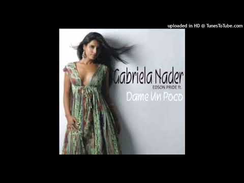 Edson Pride Feat. Gabriela Nader - Dame un poco (FC Nond Remix) -
