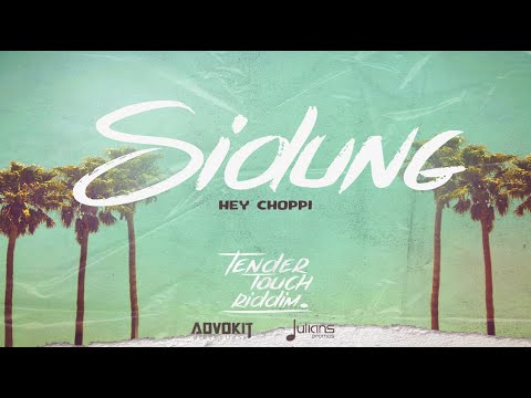 Hey Choppi - Sidung (Tender Touch Riddim) | 2021 Soca | AdvoKit Productions x Julianspromos