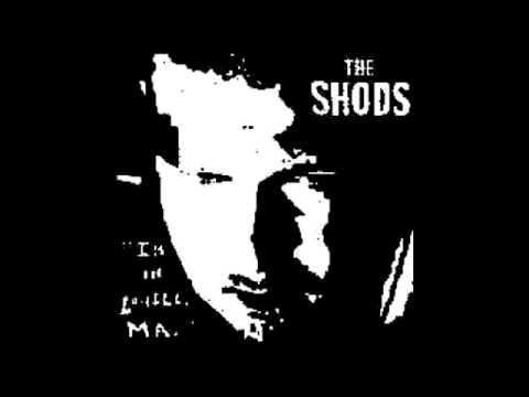 The Shods - Shoot You Down