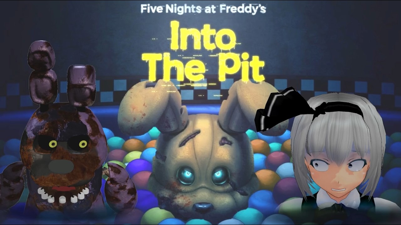 少女達のお泊り実況～Five Nights at Freddy's Into the Pit編～