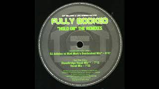 Fully Booked – Hold On (DJ Antoine vs. Mad Mark's Overbooked Mix)