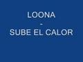 Loona - Sube el calor 