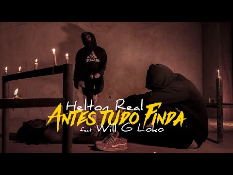 Helton Real - Antes Tudo Finda feat @Will G Loko