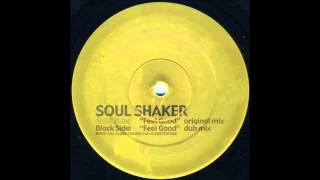 Soul Shaker - Feel Good (Original Mix) (2001)