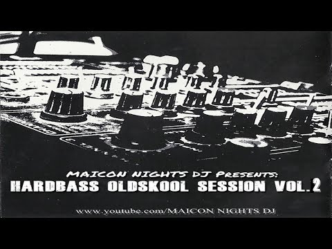 HARDBASS Oldskool Session Vol. 2 (1999-2005) [Hard House, Hardstyle - MIX by MAICON NIGHTS DJ]