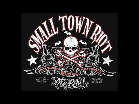 SMALL TOWN RIOT - NO UNITY (True Rebel Records)
