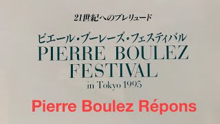 Pierre Boulez – Répons