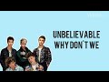 Why Don't We - Unbelievable (Lyric Video) Why Don't We - Unbelievable (Lyric Video)