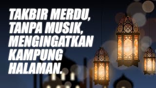 Download lagu [🔴] TAKBIRAN IDUL FITRI 2023 NON STOP TANPA MUSIK & BIKIN TENANG || TAKBIRAN SEDIH RINDU KAMPUNG mp3