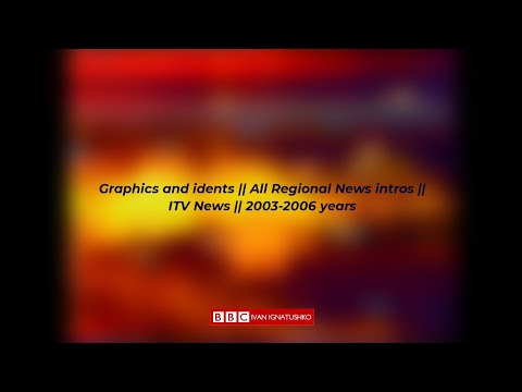 Graphics and idents || All Regional News intros || ITV News || 2003-2006 years