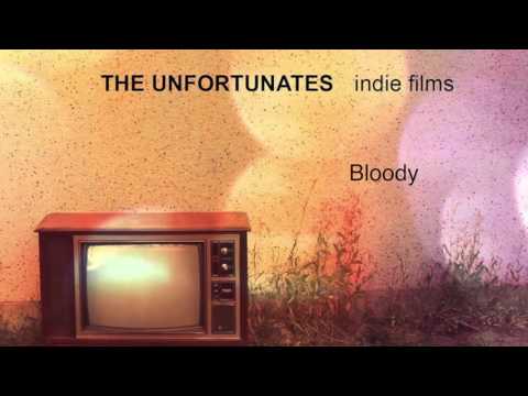 Bloody - THE UNFORTUNATES