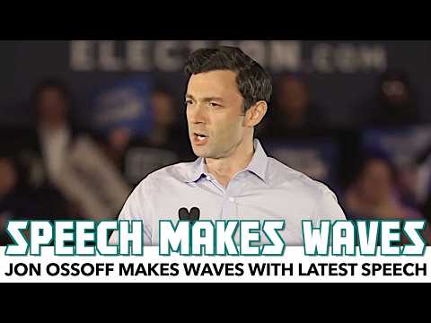 Jon Ossoff Makes Waves With Latest Speech
