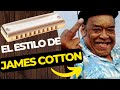 🕵️ ANALIZAMOS EL ESTILO DE JAMES COTTON EN ARMONICA. SUS PRINCIPALES RECURSOS Y FRASEOS