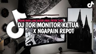 Download lagu DJ TIKTOK TERBARU TOR MONITOR KETUA   ORANG BARU LEBE GACOR X NGAPAIN REPOT VIRAL TIKTOK TRBARU 2025 mp3