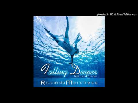 Riccardo Marchese feat. Lola Rhodes  - Falling Deeper (Extended Mix)