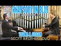 RHAPSODY IN BLUE - GERSHWIN - PIANO & ORGAN - SCOTT BROTHERS DUO