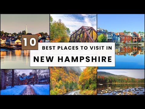 10 Best Places to Visit in New Hampshire