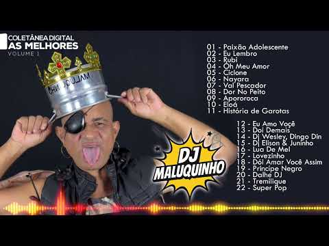 SET do Dj Maluquinho | Coletânea Digital AS MELHORES - Vol 1 | OFICIAL