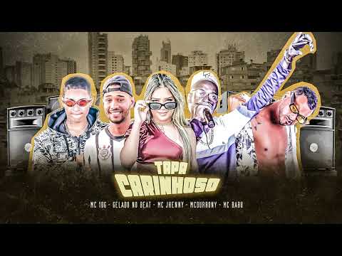 MC 10G, MC BABU, GELADO NO BEAT, MC JHENNY, MC DURRONY - TAPA CARINHOSO -  REMIX BREGA FUNK 2022