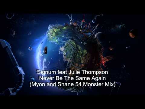 Signum feat Julie Thompson   Never Be The Same Again ( Myon and Shane 54 Monster Mix)