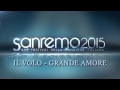 IL VOLO - Grande Amore [VINCITORE SANREMO ...