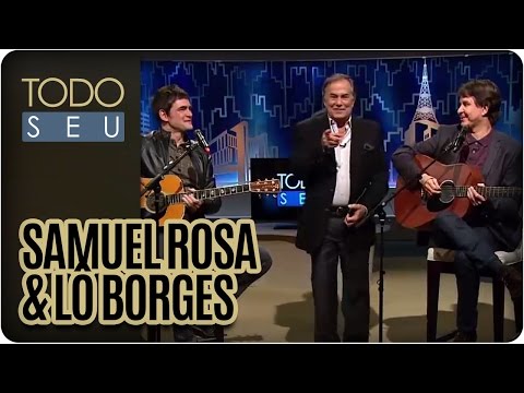 All Yours - Samuel Rosa and Lô Borges (April 29, 2016)