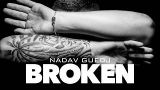 Nadav Guedj - Broken - 'נדב גדג