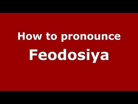 How to pronounce Feodosiya (Russian/Russia) - PronounceNames.com