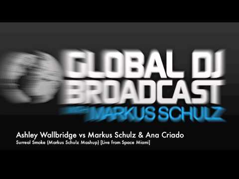 Ashley Wallbridge vs Markus Schulz & Ana Criado   Surreal Smoke Markus Schulz Mashup Live from Space Miami