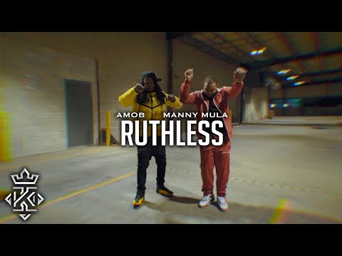Amob x Manny Mula - Ruthless (Official Video) 🎥@Kxnnng