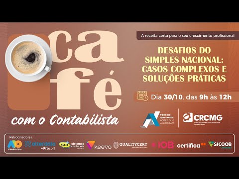 Café com o Contabilista  "Desafios do Simples Nacional: Casos Complexos e Soluções Práticas”