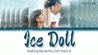 Download lagu [Sub Indo] Parc Jaejung - Ice Doll (얼음인형) (Melting Me Softly OST Part 4) Lyrics mp3