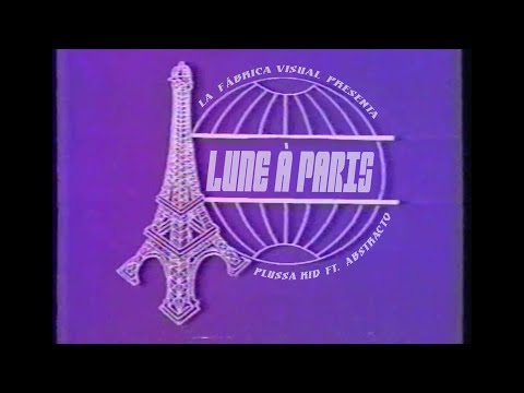 PLUSSA KID FT. ABSTRACTO - Lune À Paris (IGTV)