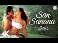 San Sanana - Asoka | 4K Music Video | Aakash Hai Koi Prem Kavi | Kareena Kapoor | Shah Rukh Khan