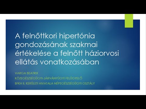 Varga Beatrix - Felnőttkori hipertónia gondozásának szakmai értékelése felnőtt háziorvosi ellátásban