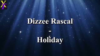 Dizzee Rascal - Holiday (Lyrics)