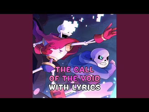 The Call of the Void With Lyrics | Undertale: Call of the Void (feat. Tom Previte)