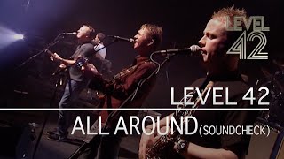 Level 42 - All Around (Soundcheck) (Live in Oxford 2006)