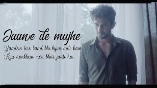SANAM : Jaane De Mujhe Lyrics – SANAM's New - YouTube