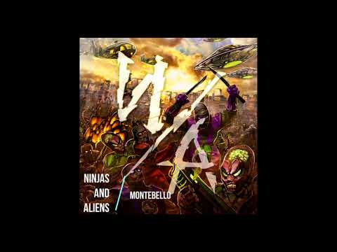 Ninjas and Aliens - Montebello (single release)