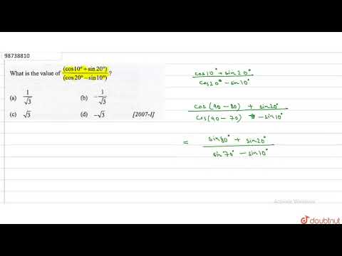 What is the value of ((cos10^(@)+sin20^(@)))/((cos20^(@)-sin10^(@)))? | 12 | TRIGONOMETRY - RATI...