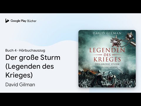„Der große Sturm (Legenden des Krieges), Buch 4“ von David Gilman · Hörbuchauszug