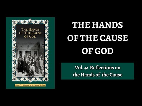 Hands of the Cause of God - Volume 4: Reflections on the Hands of the Cause