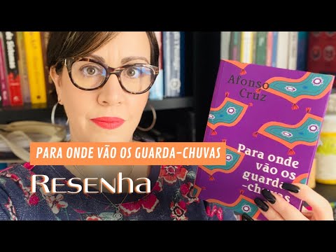 RESENHA: Para onde vãos os guarda-chuvas de Afonso Cruz