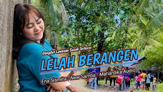 Download lagu LAGU DANGDUT SASAK SEDIH LELAH BERANGEN ENA SISMITA NEW SAMBA MAHARDIKA AUDIO mp3 Download lagu LAGU DANGDUT SASAK SEDIH LELAH BERANGEN ENA SISMITA NEW SAMBA MAHARDIKA AUDIO mp3