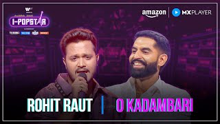 Download lagu O Kadambari | Rohit Raut | I-Popstar : Vol.1 | EP14 | Amazon MX Player mp3