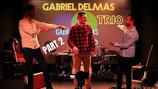 Gabriel Delmas Trio - Live at Le Chorus - Part 2