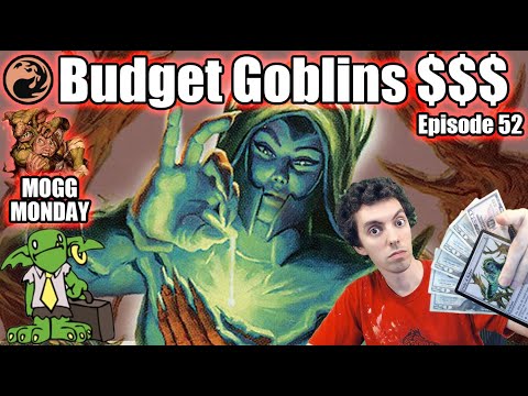 Mogg Monday: Episode 52 - Goblins On A Budget! (Modern)