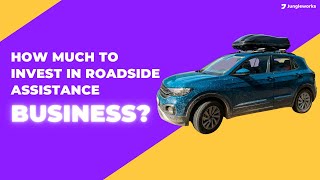 How expensive it is to start a Roadside Assistance Business?| Jungleworks